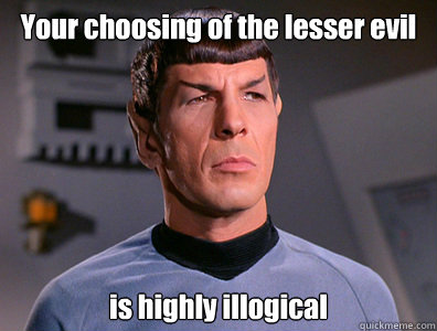 Spock: "Vaše biranje manjeg zla je vrlo nelogično."